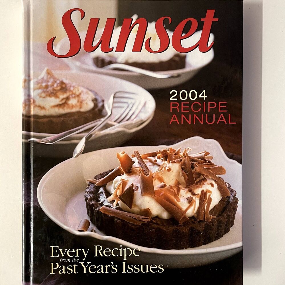 Sunset 2004 Recipe Annual Cookbook Hardcover GUC